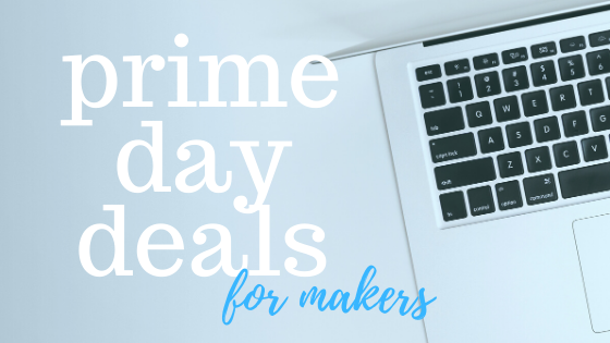 Prime Day Deals for Sewing and Crafting - Life Sew Savory